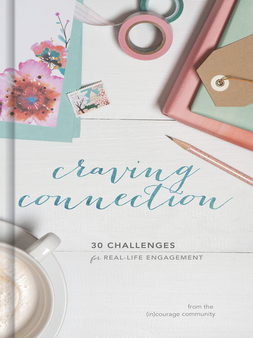 Title details for Craving Connection by (in)courage - Wait list
